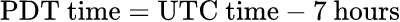 数学公式: UTC转PDT转换器