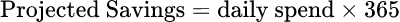 Projected One-Year Savings: Calculateur du coût d'une addiction