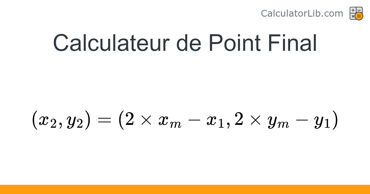 Calculateur de Point Final à partir du Point Médian pour Coordonnées 2D ...