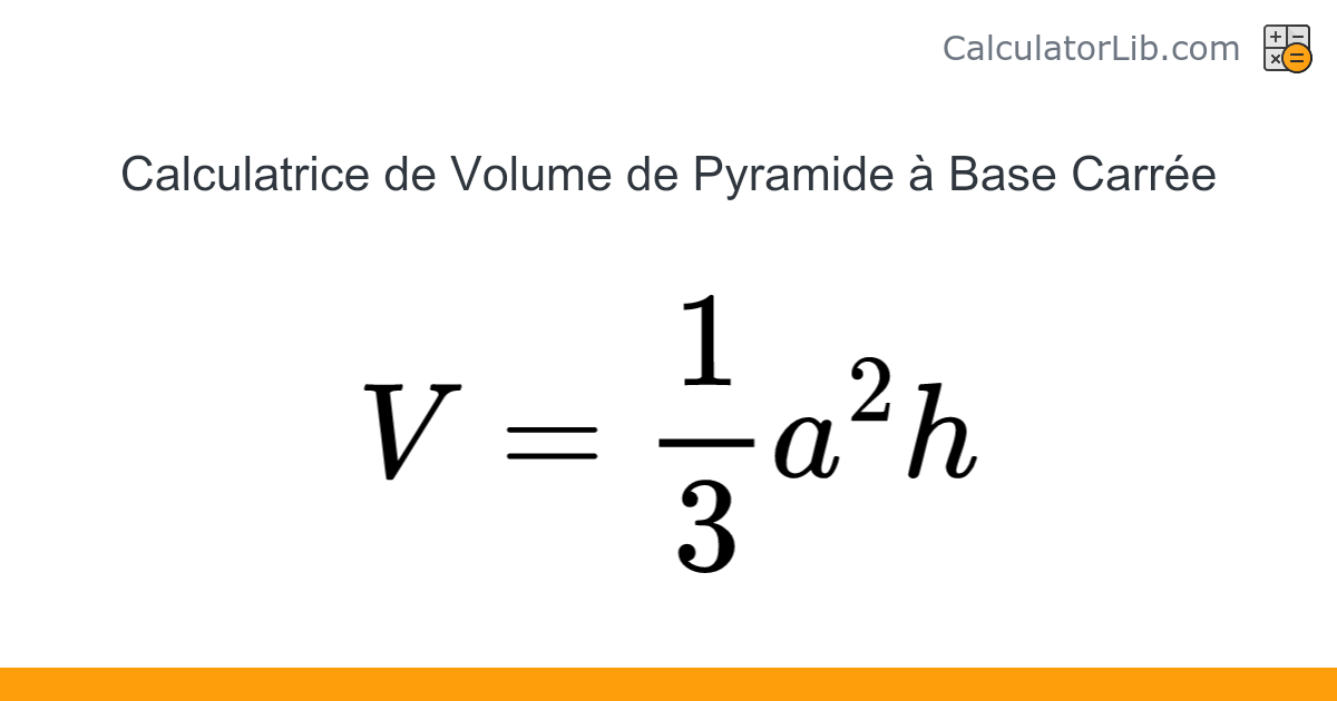 Calculatrice de Volume de Pyramide à Base Carrée - Calculateur en ligne