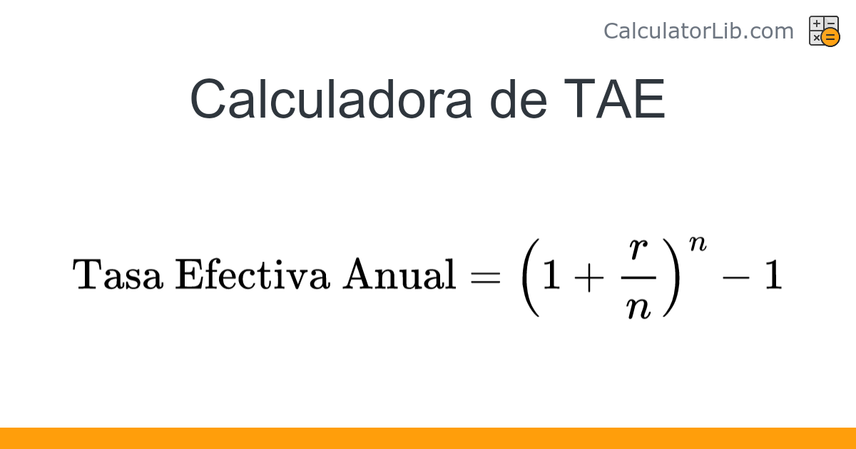 Calculadora de TAE (Tasa Anual Efectiva) - Calculadora en línea