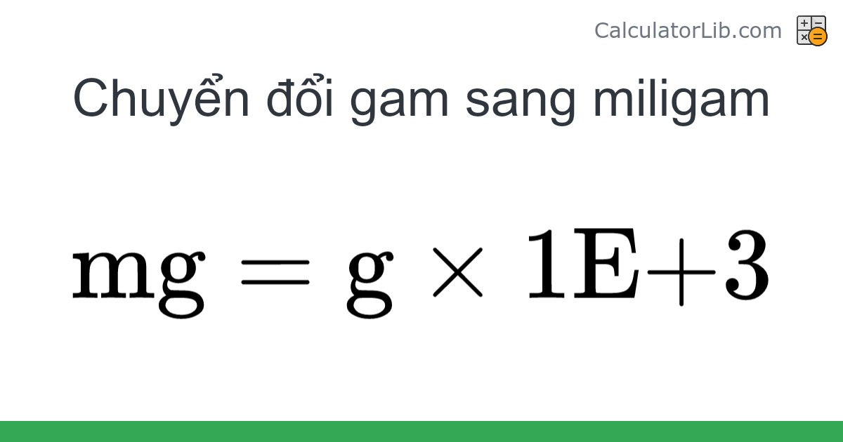 Gam → Miligam converter (g sang mg) - Mass Converter - Tính toán online