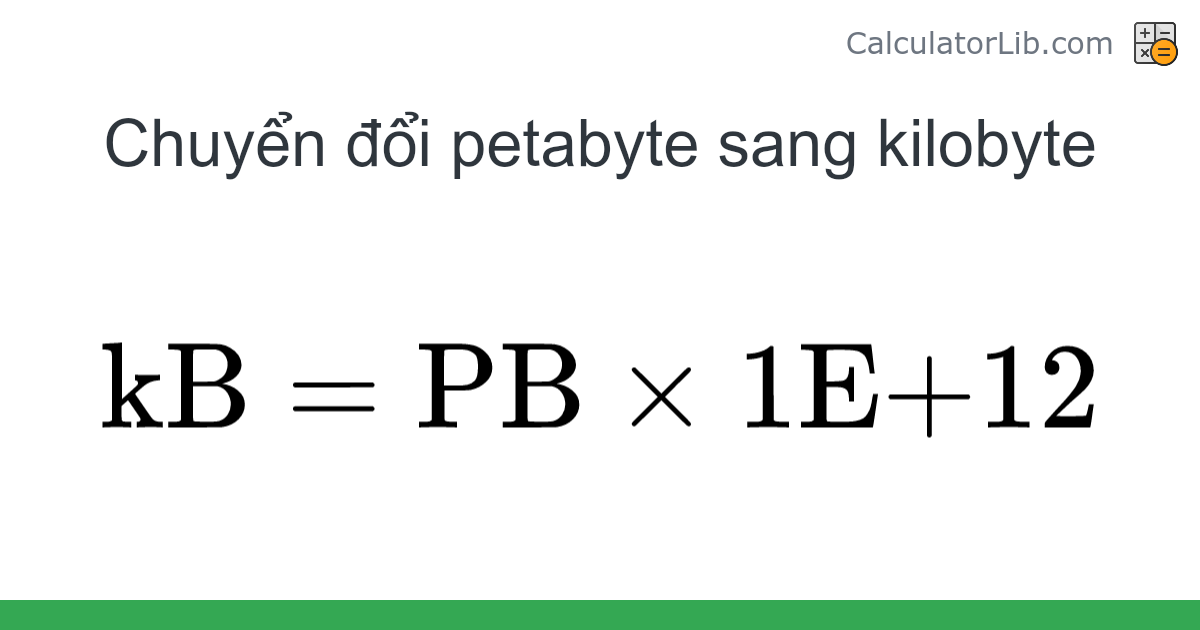 Petabyte → Kilobyte converter (PB sang kB) - Digital Converter - Tính ...