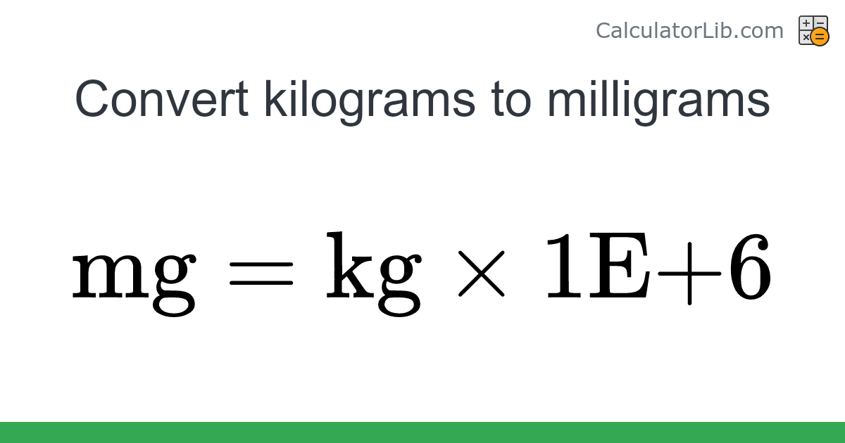 Kilograms → Milligrams converter (kg to mg) - Mass Converter - Online ...