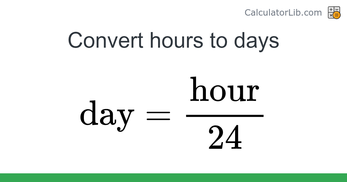 Hours → Days Converter Hour To Day Time Converter Online Calculator 2836