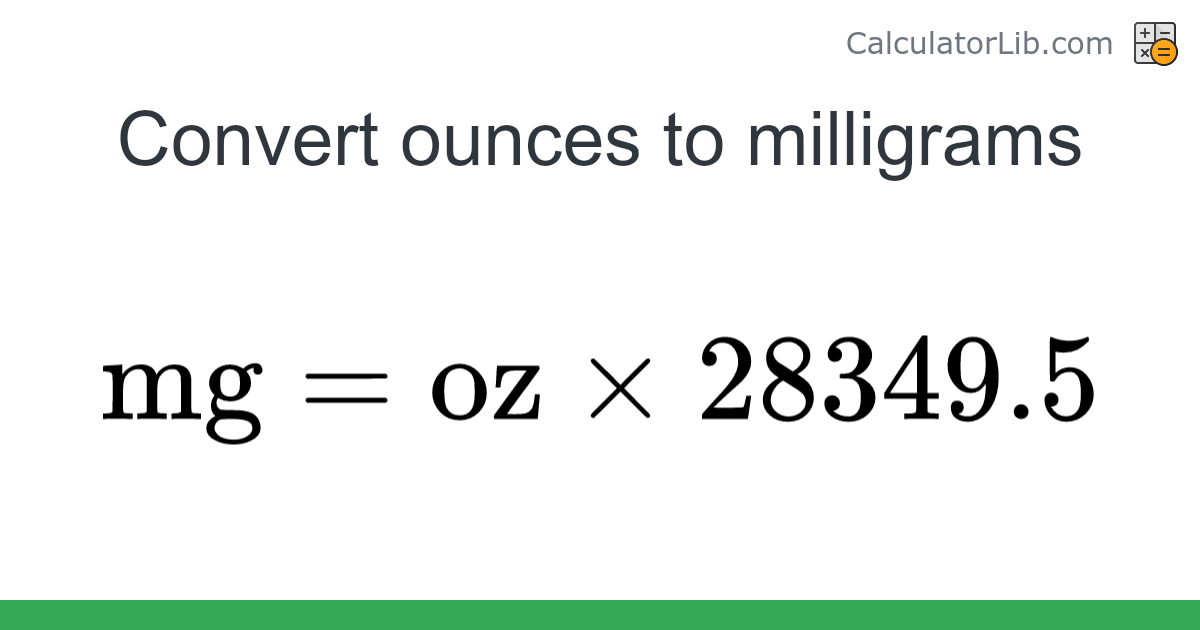 Ounces → Milligrams converter (oz to mg) Mass Converter Online Calculator