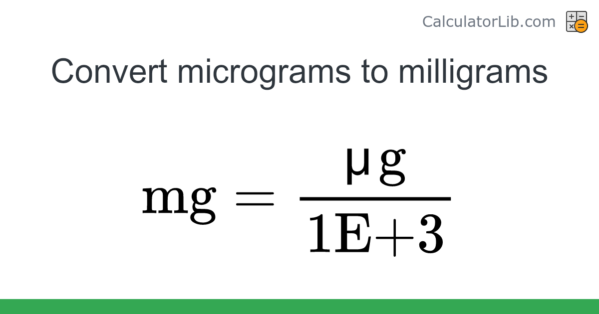 Micrograms → Milligrams converter (μg to mg) - Mass Converter - Online ...