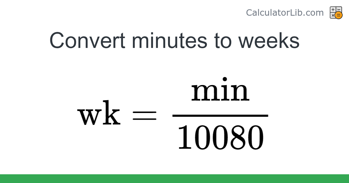 Minutes weeks converter min to wk time converter online calculator