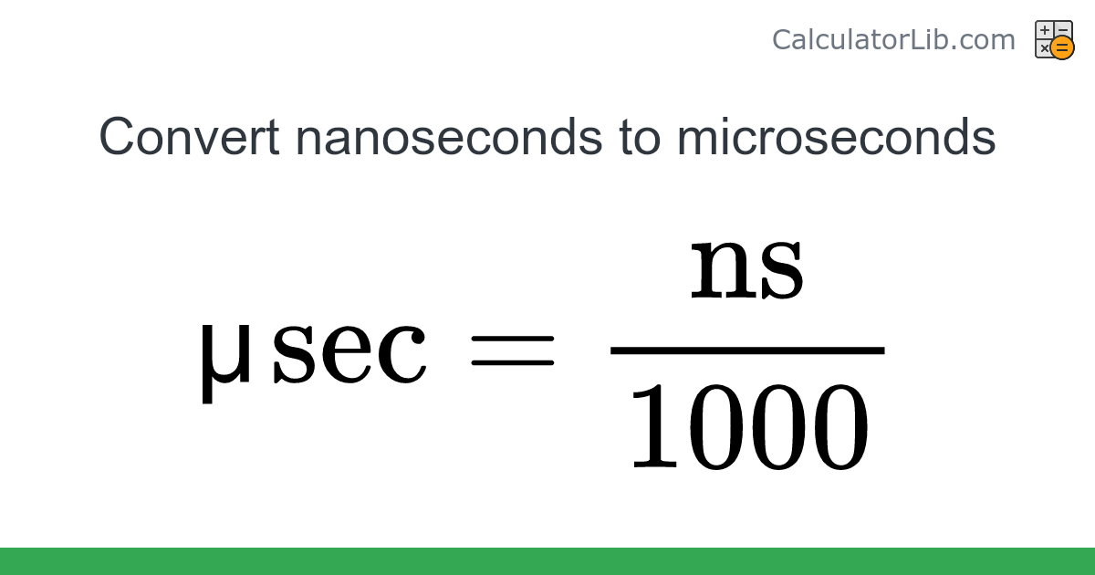 Nanoseconds → Microseconds converter (ns to μsec) - Time Converter ...