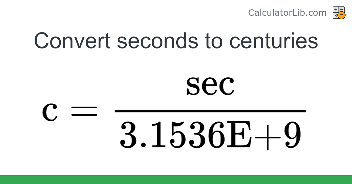 Seconds Centuries converter sec to c Time Converter Online Calculator