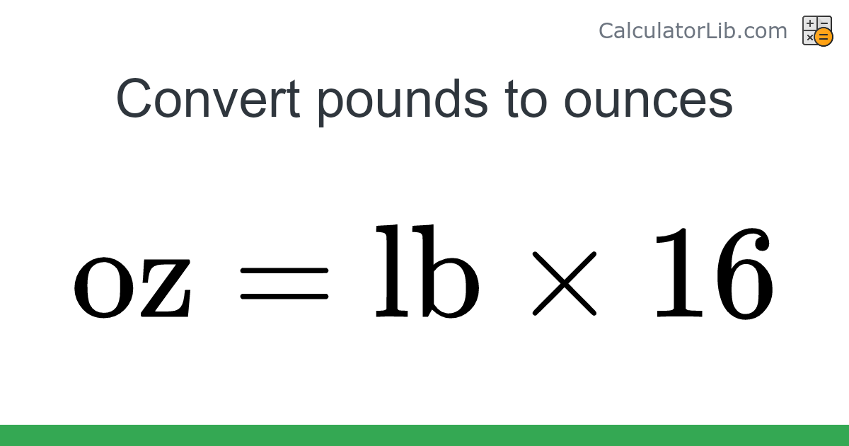 Pounds → Ounces converter (lb to oz) Mass Converter Online Calculator