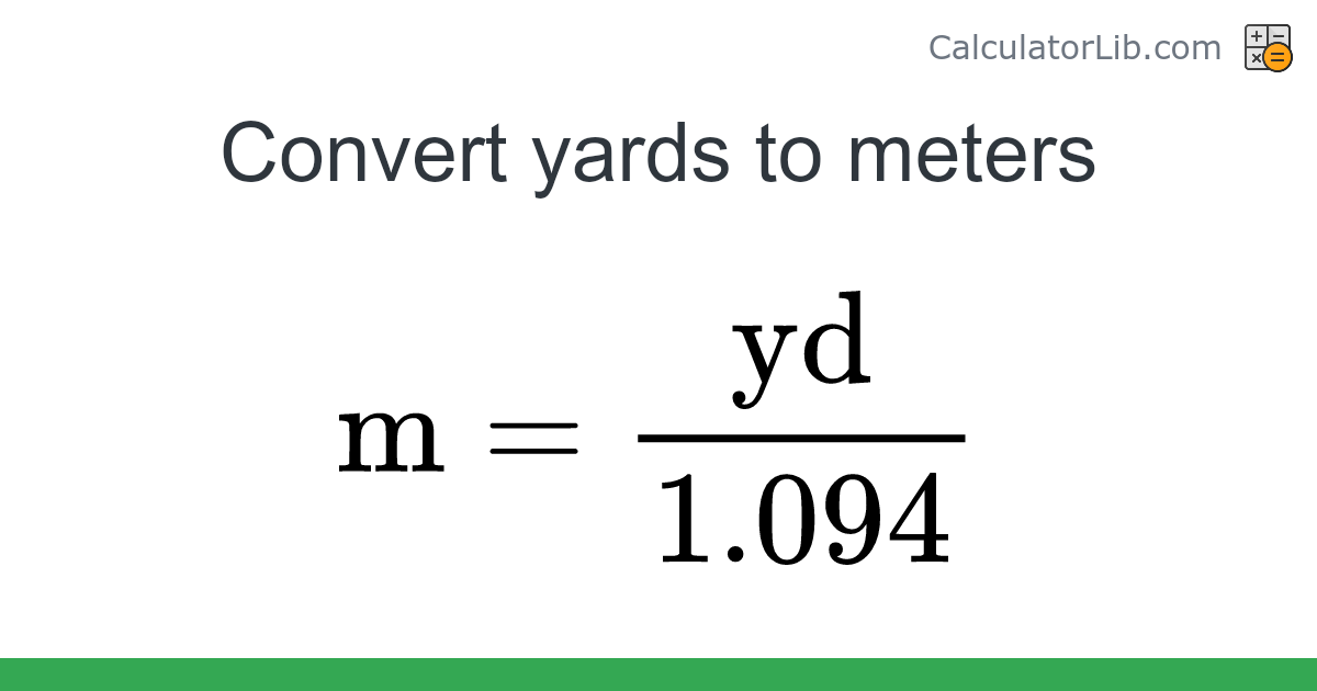 Yards → Meters converter (yd to m) - Length Converter - Online Calculator