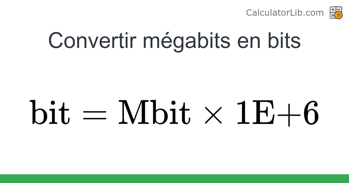 Mégabits → Bits converter (Mbit en bit) - Digital Converter - CalculatorLib