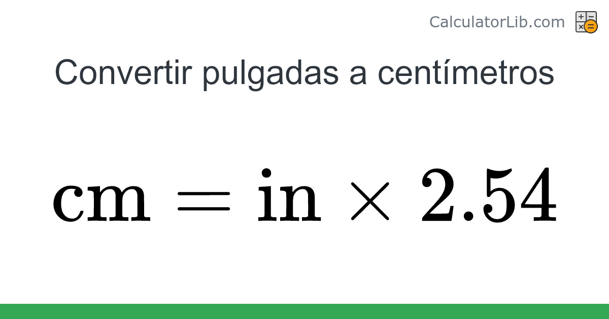 Pulgadas → Centímetros Converter In A Cm Length Converter Calculadora En Línea