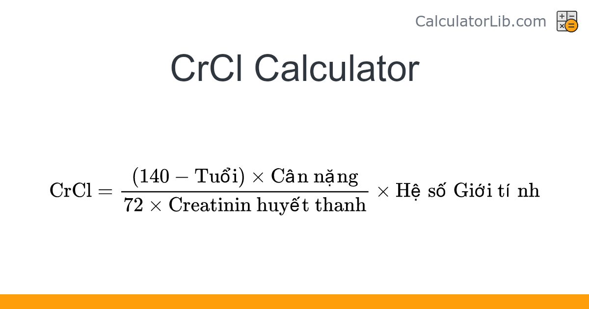 CrCl Calculator – Estimate Creatinine Clearance - Tính toán online