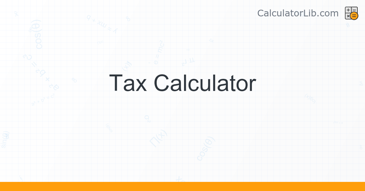 Tax Calculator - Online Calculator