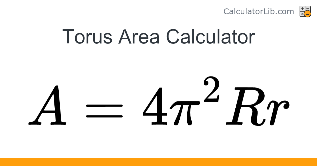 Torus Area Calculator - Online Calculator