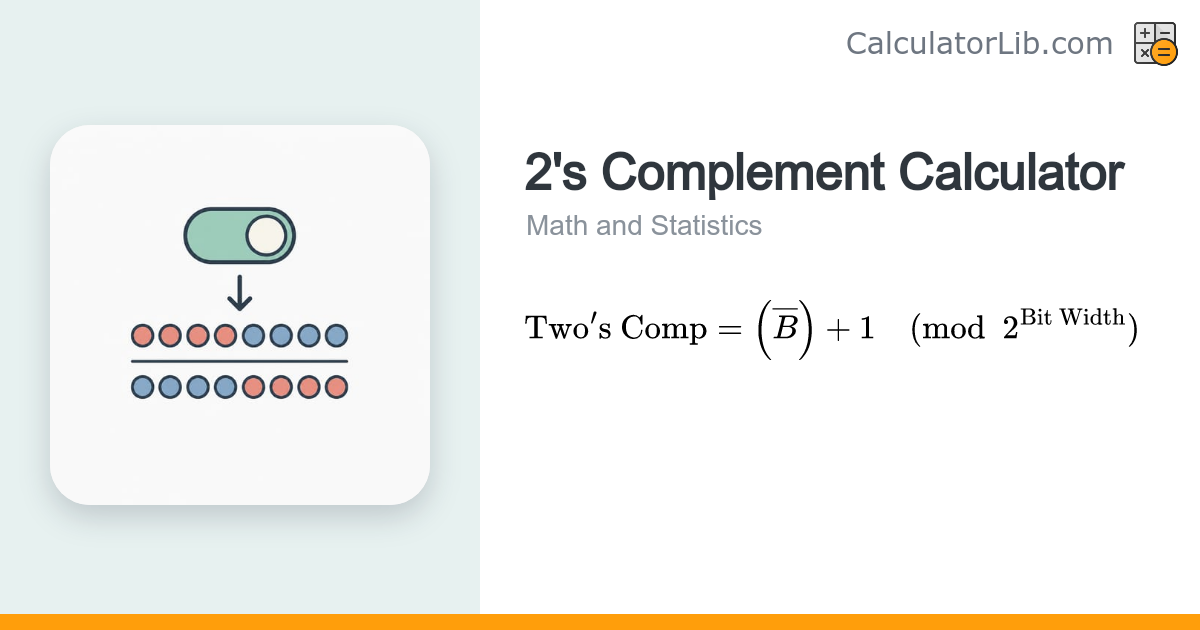 2's Complement Calculator – Convert Decimal, Binary, Hex - CalculatorLib