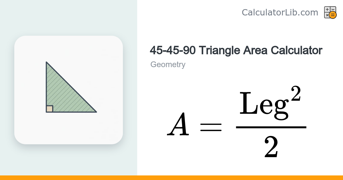45-45-90 Triangle Area Calculator - CalculatorLib