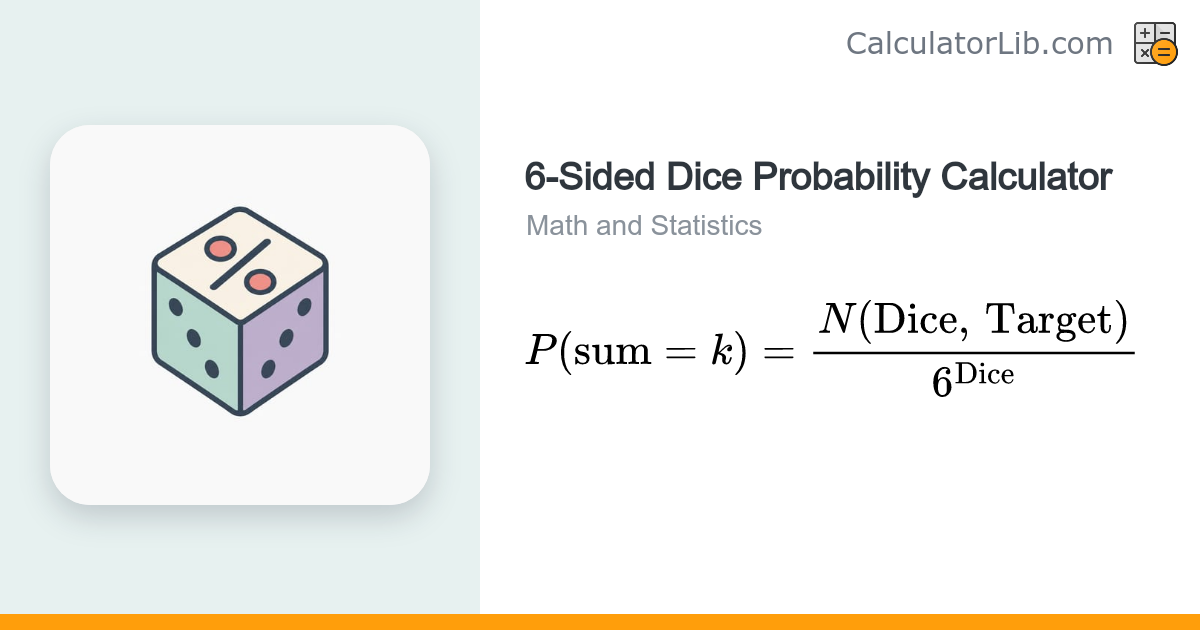6-Sided Dice Probability Calculator - CalculatorLib