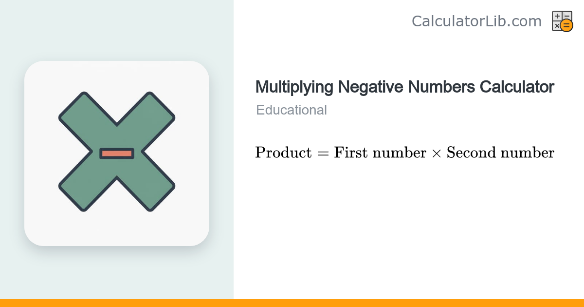 Multiplying Negative Numbers Calculator - CalculatorLib