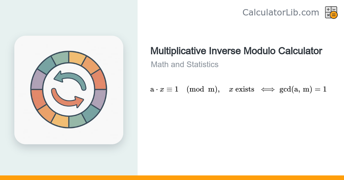 Multiplicative Inverse Modulo Calculator (Mod Inverse) - CalculatorLib