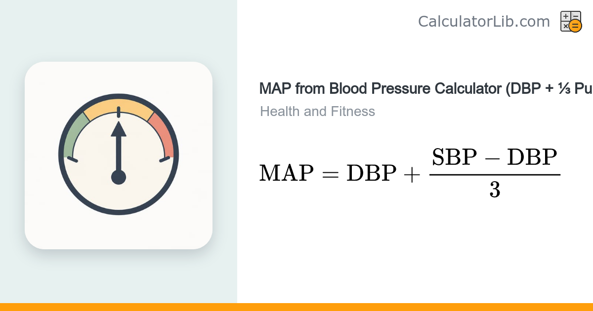 MAP from Blood Pressure Calculator | DBP + ⅓ Pulse Pressure - CalculatorLib