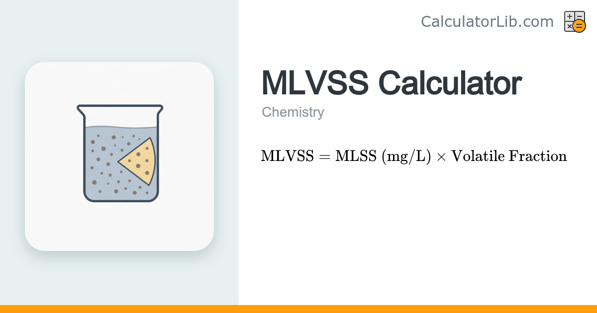 MLVSS Calculator — Mixed Liquor Volatile Suspended Solids - CalculatorLib