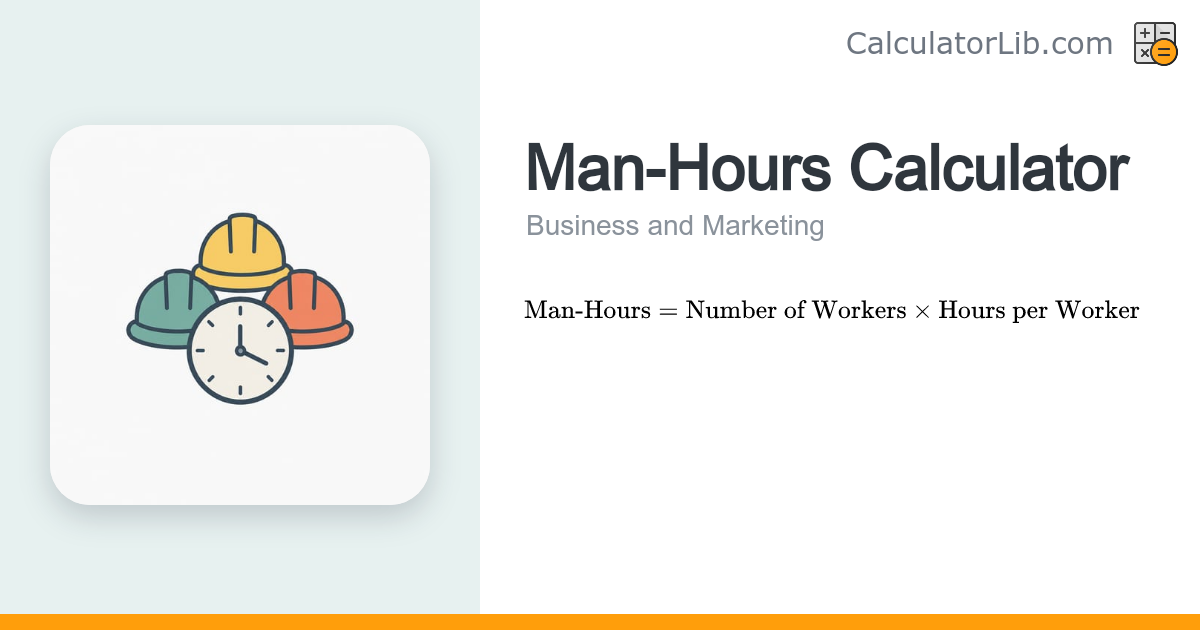 Man-Hours Calculator - Total Labor Hours - CalculatorLib