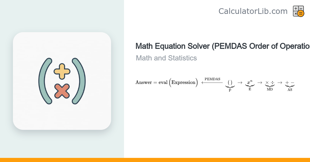 Math Equation Solver - PEMDAS Order of Operations - CalculatorLib