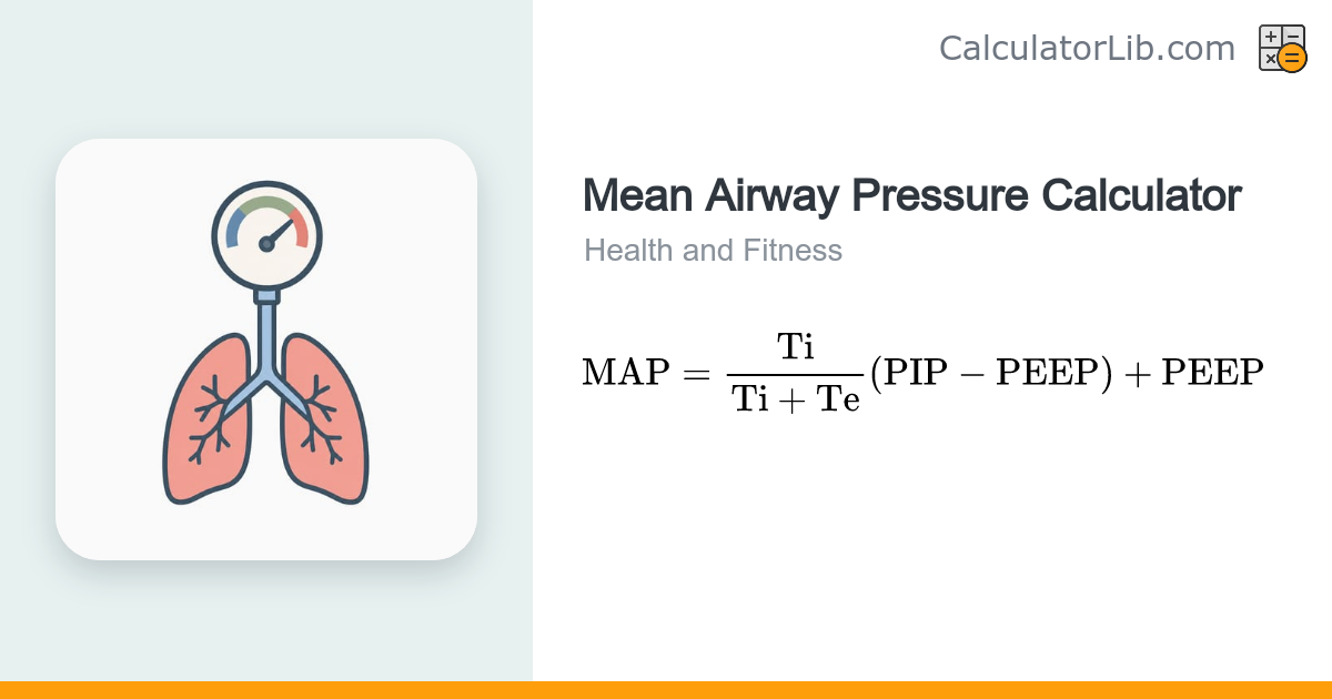 Mean Airway Pressure Calculator (MAP) - CalculatorLib