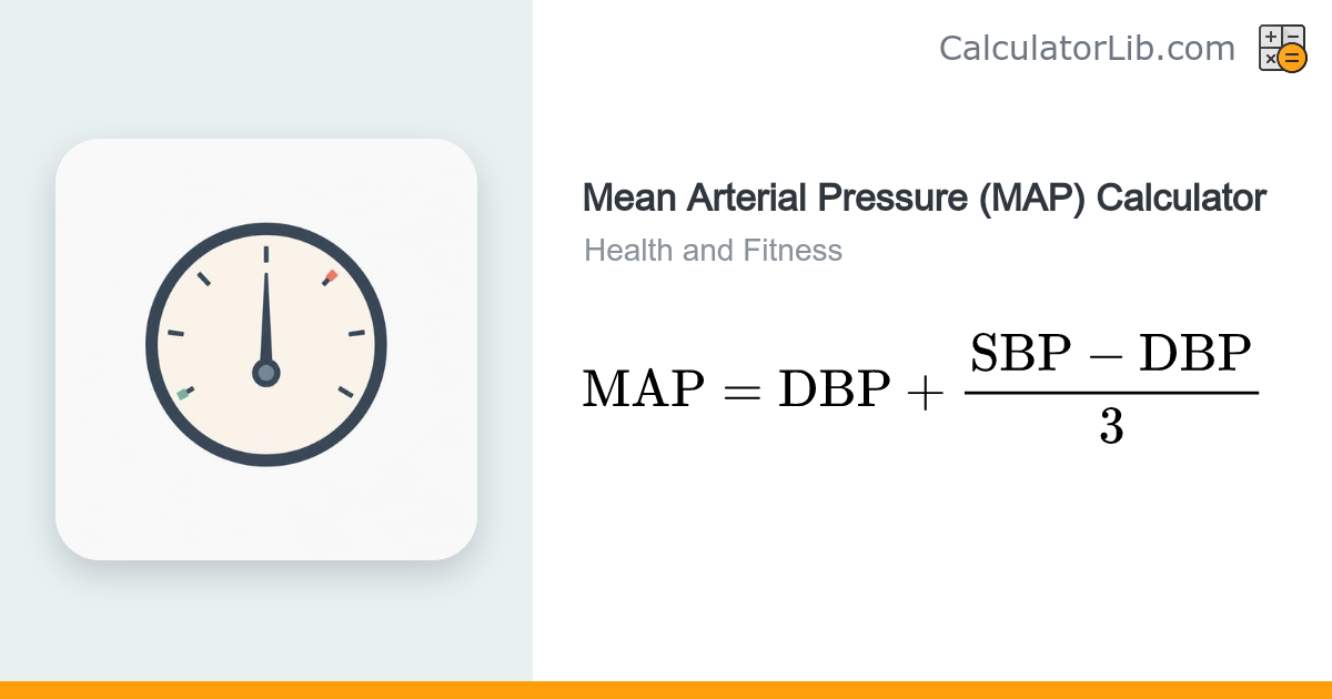 Mean Arterial Pressure (MAP) Calculator - CalculatorLib