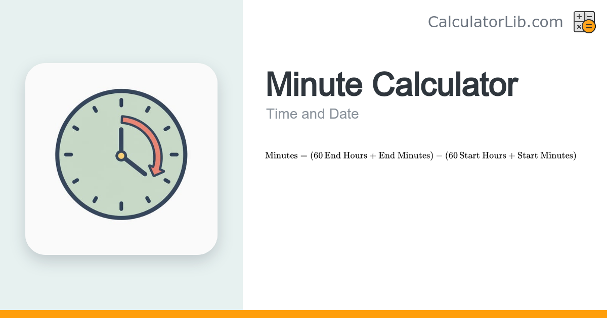 Minute Calculator - Minutes Between Two Times - CalculatorLib