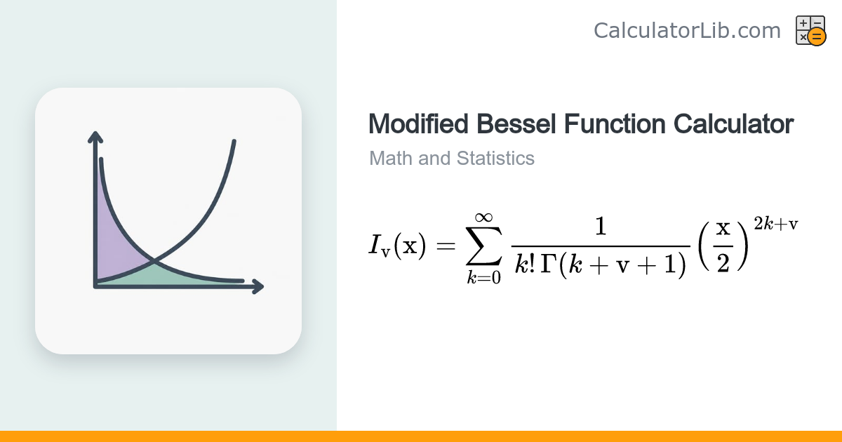 Modified Bessel Function Calculator — I_v(x) and K_v(x) - CalculatorLib