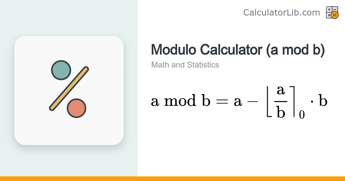 Modulo Calculator (a mod b) — Remainder & Proof - CalculatorLib