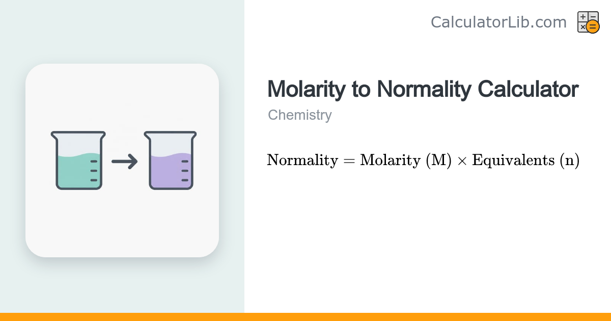 Molarity to Normality Calculator | M to N Converter - CalculatorLib