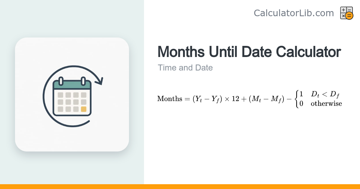 Months Until Date Calculator — Countdown in Months - CalculatorLib