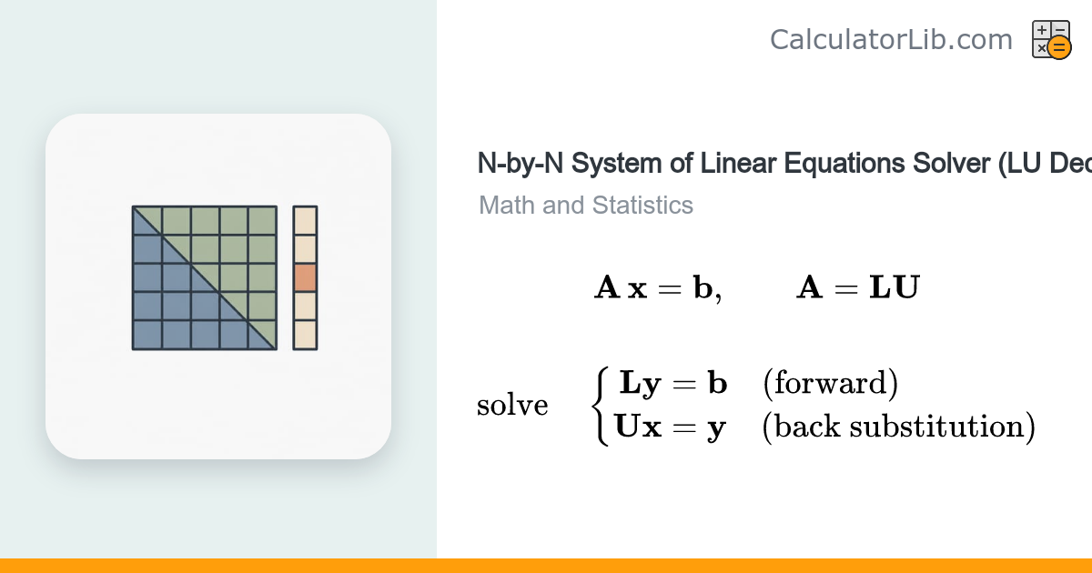 N-by-N Linear System Solver (LU Decomposition) - CalculatorLib