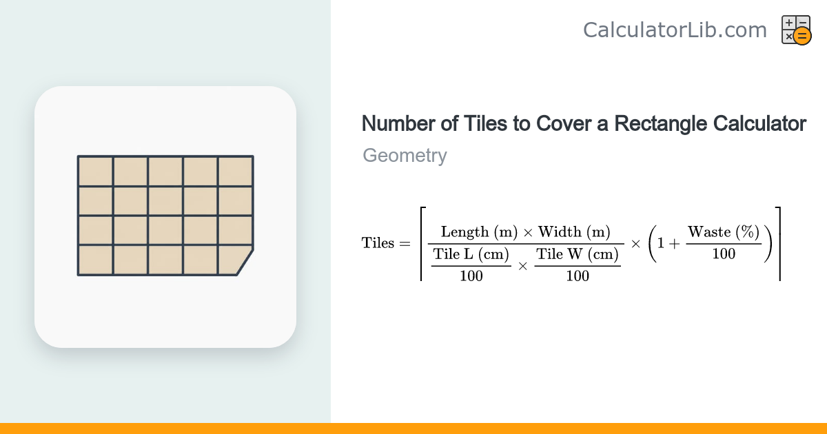 Number of Tiles to Cover a Rectangle Calculator - CalculatorLib