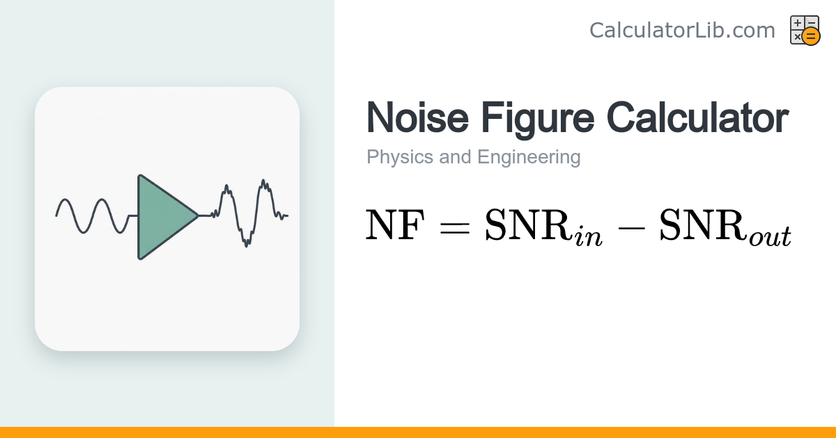 Noise Figure Calculator (NF, dB & Friis Cascade) - CalculatorLib