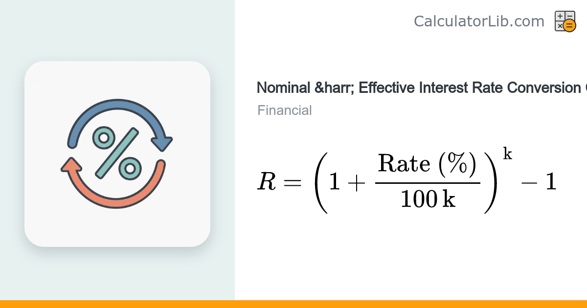 Nominal to Effective Interest Rate Conversion Calculator - CalculatorLib