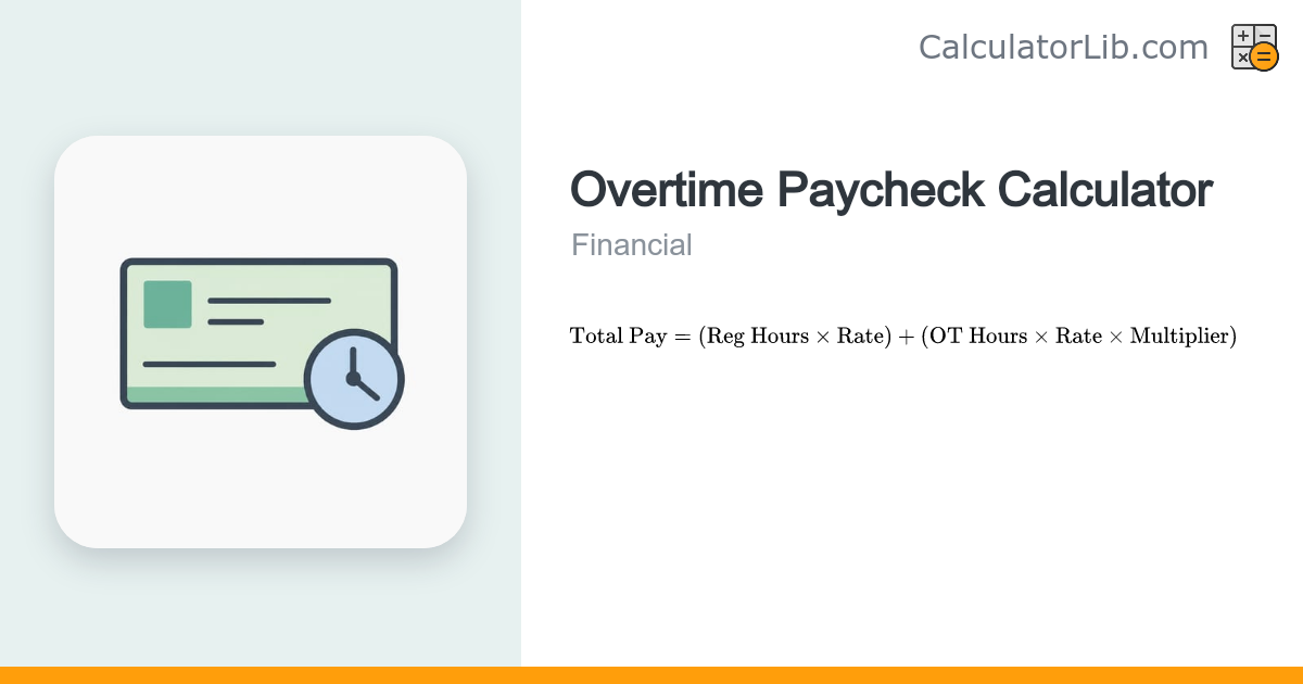 Overtime Paycheck Calculator - Gross Pay Estimator - CalculatorLib