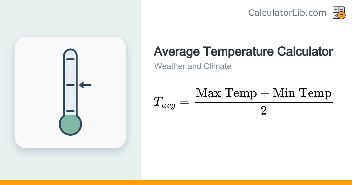 Average Temperature Calculator (Daily Mean Temp) - CalculatorLib