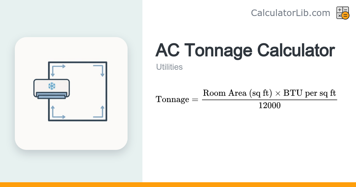 AC Tonnage Calculator — Size Your Air Conditioner - CalculatorLib