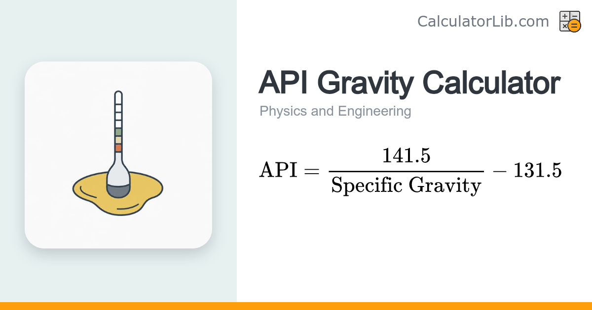 API Gravity Calculator - Specific Gravity to °API - CalculatorLib