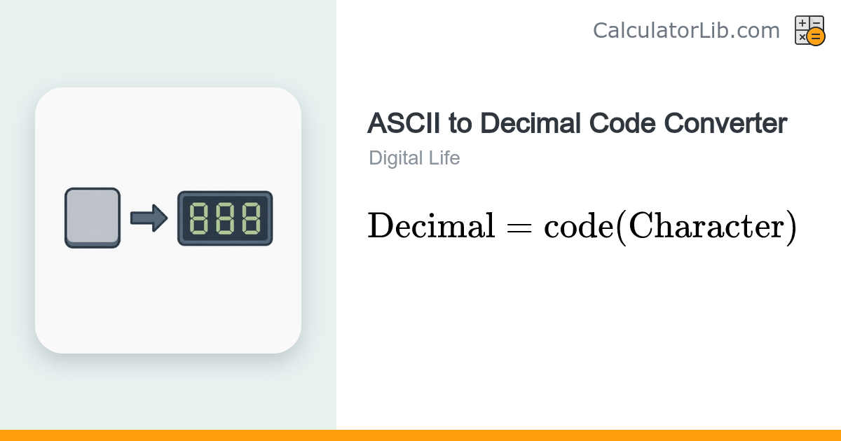 ASCII / Character to Decimal Code Converter - CalculatorLib