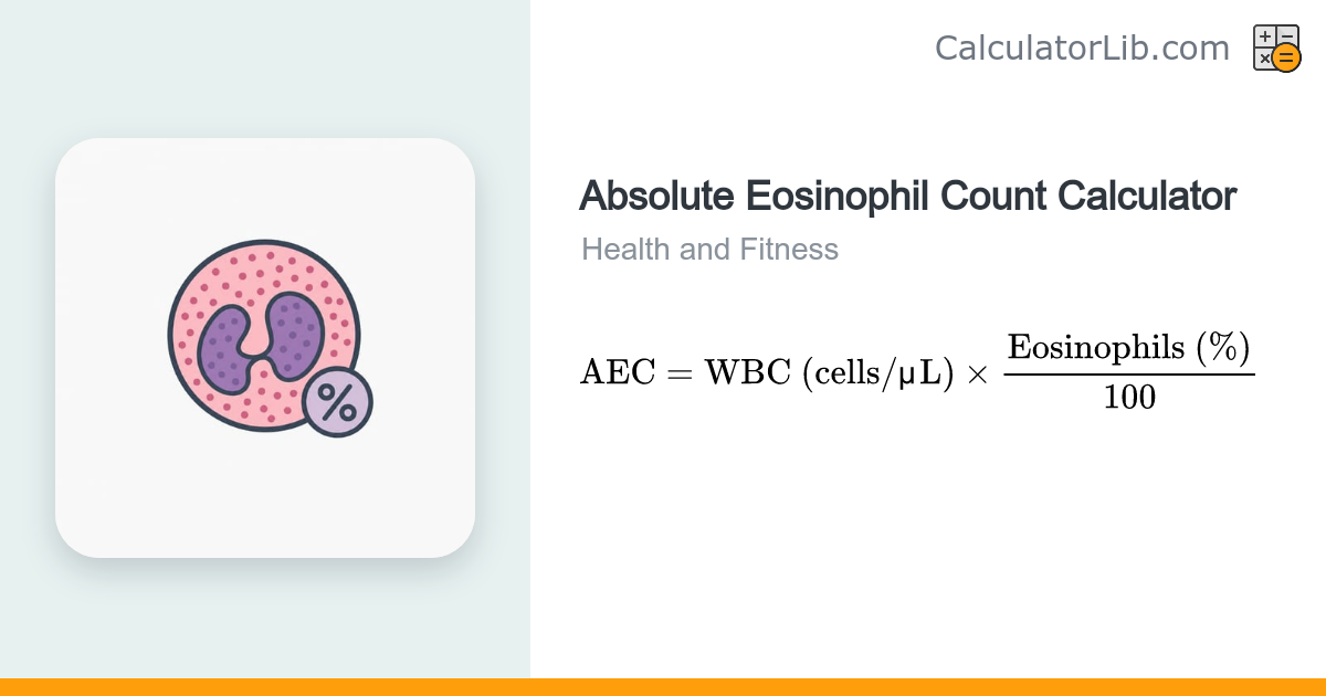 Absolute Eosinophil Count (AEC) Calculator - CalculatorLib