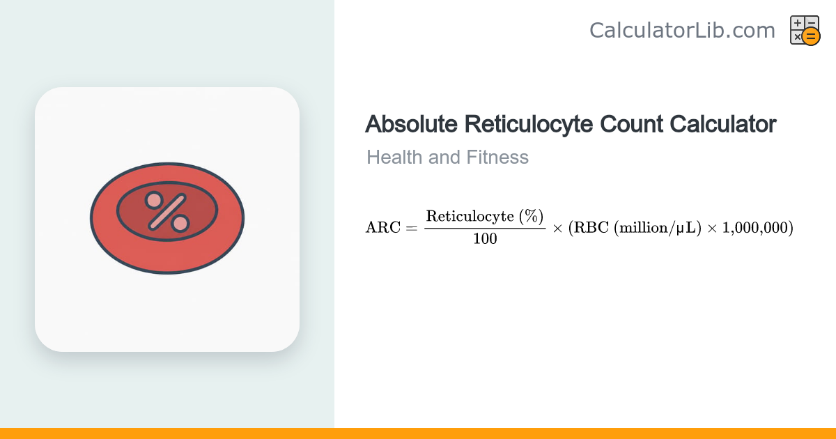 Absolute Reticulocyte Count Calculator (ARC) - CalculatorLib