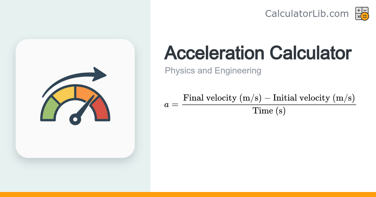 Acceleration Calculator — a = (v − u) / t - CalculatorLib