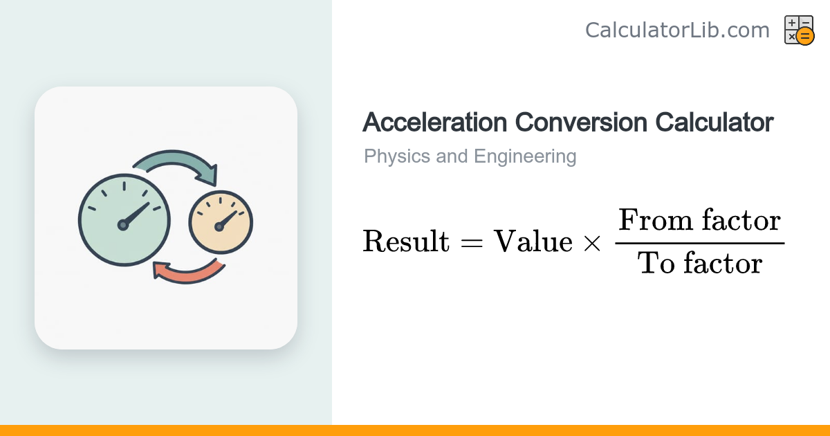 Acceleration Conversion Calculator | g, m/s², ft/s² - CalculatorLib